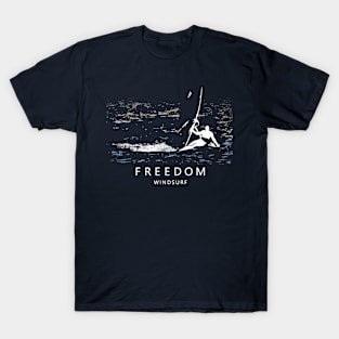 Windsurfing FREEDOM Windsurfer Planing over Ocean Sea Waves T-Shirt